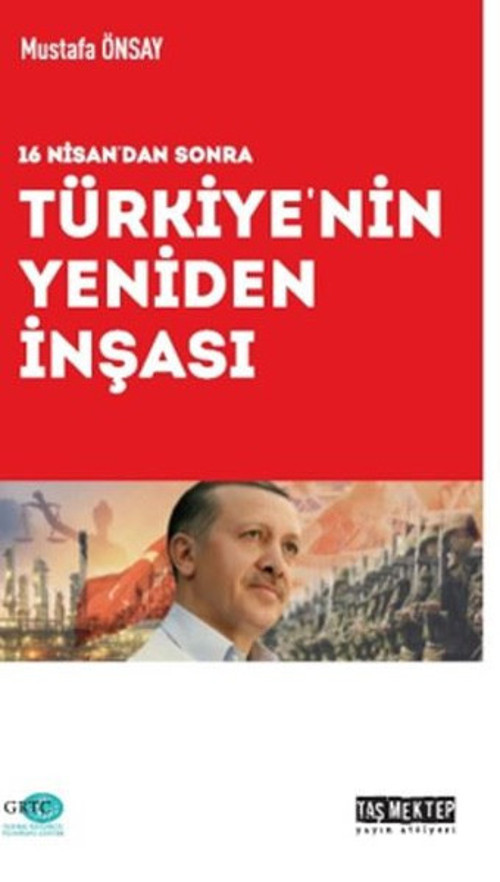 16 Nisan'dan Sonra Türkiye'nin Yeniden İnşası