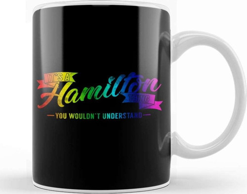 It S A Hamilton Thing You Wouldn T Understand Rainbow Kupa Bardak Porselen