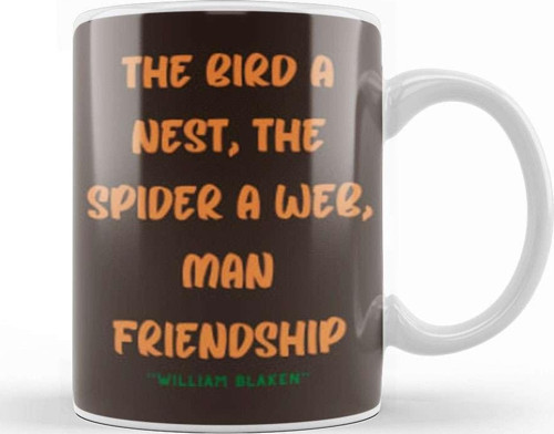 Friendship Quotes Day İdeas Love Gift William Blake Kupa Bardak Porselen