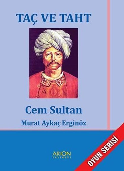 Taç ve Taht Cem Sultan