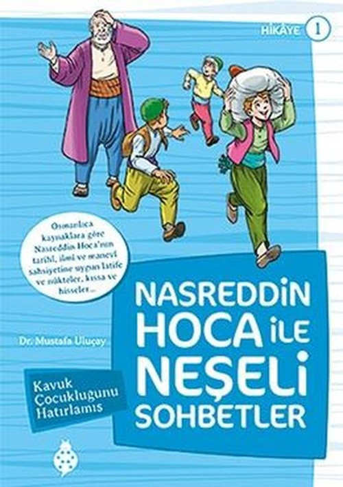 Nasreddin Hoca ile Neşeli Sohbetler 1-Kavuk Çocukluğunu Hatırlamış