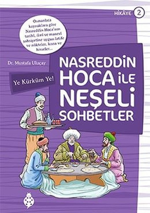 Nasreddin Hoca ile Neşeli Sohbetler 2-Ye Kürküm Ye!