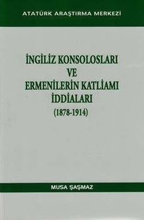 İngiliz Konsolosları ve Ermenilerin Katliamı İddiaları