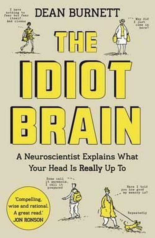 The Idiot Brain
