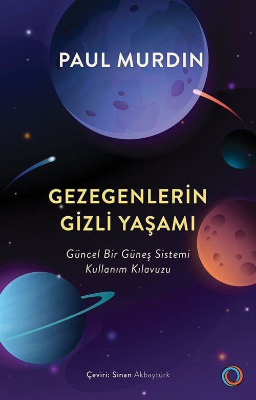 Gezegenlerin Gizli Yaşamı; Güncel Bir Güneş Sistemi Kullanım Kılavuzu