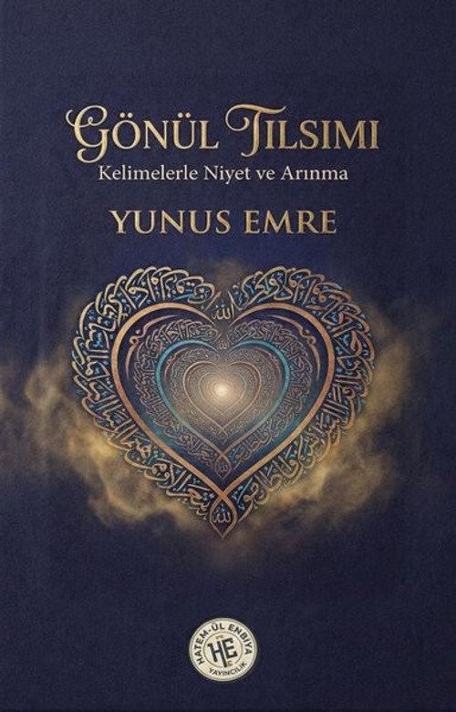 Gönül Tılsımı - Kelimelerle Niyet ve Arınma