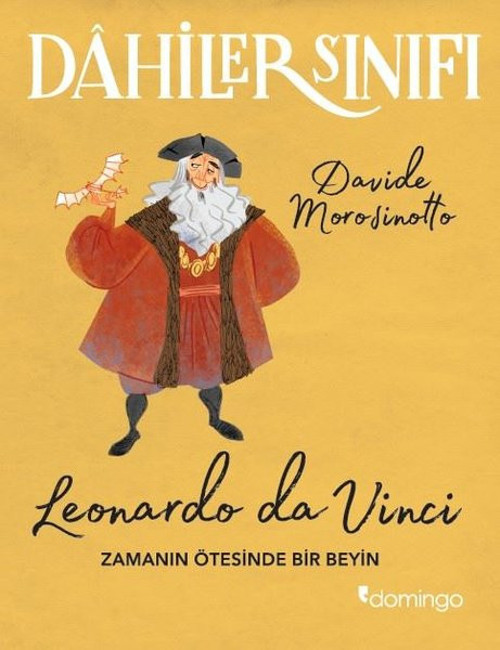 Dahiler Sınıfı: Leonardo Da Vinci - Zamanın Ötesinde Bir Beyin