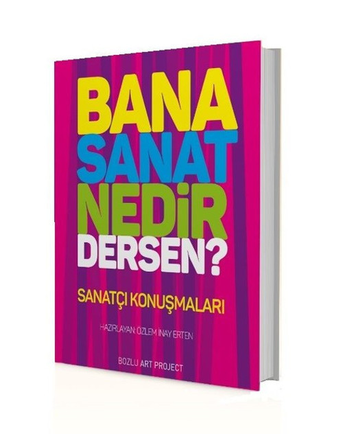 Bana Sanat Nedir Dersen?