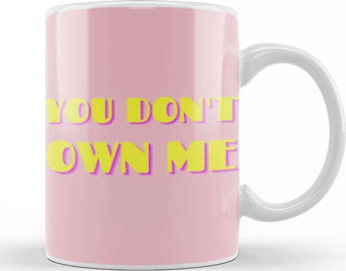 You Don'T Own Me Kupa Bardak Porselen
