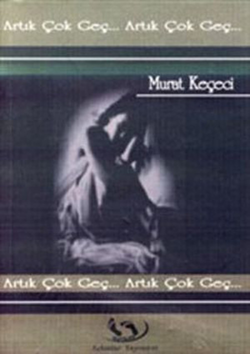Artık Çok Geç - E-Kitap