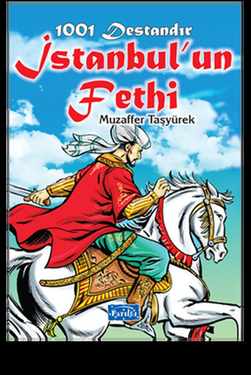 1001 Destandır İstanbul'un Fethi