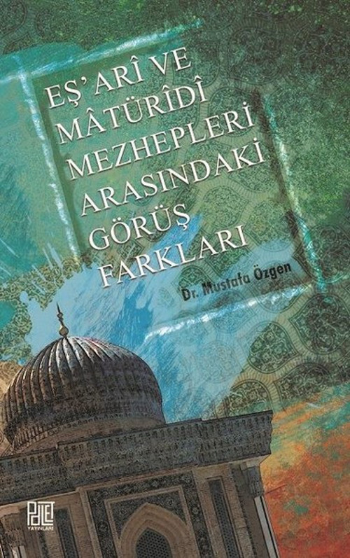 Eşari Ve Matüridi Mezhepleri Arasındaki Görüş Farkları