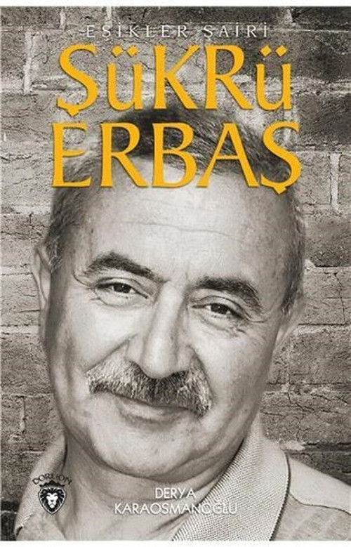 Eşikler Şairi Şükrü Erbaş