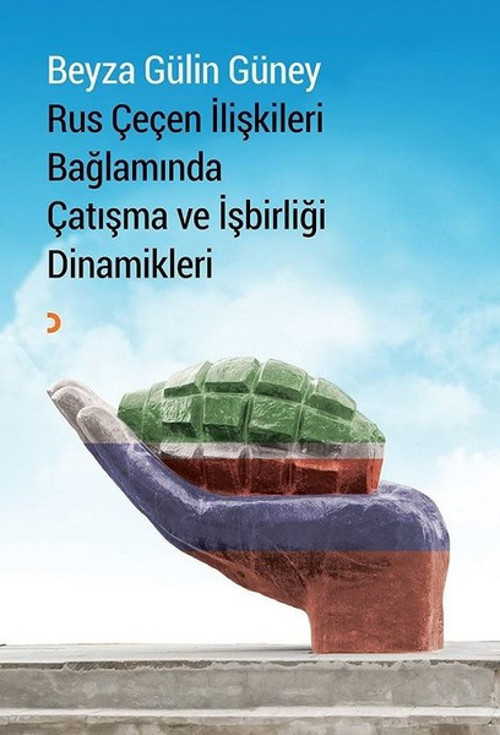 Rus Çeçen İlişkileri Bağlamında Çatışma ve İşbirliği Dinamikleri