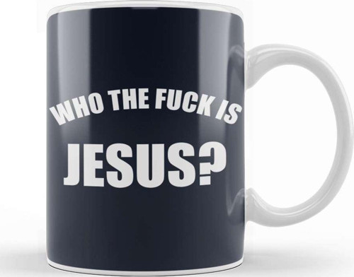 Who The Fuck Is Jesus Kupa Bardak Porselen