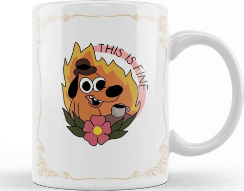 This Is Fine Meme Dog Kupa Bardak Porselen