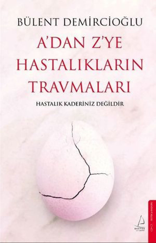 A'dan Z'ye Hastalıkların Travmaları - E-Kitap