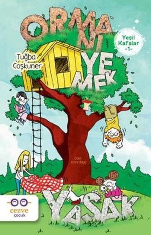 Yeşil Kafalar 1-Ormanı Yemek Yasak