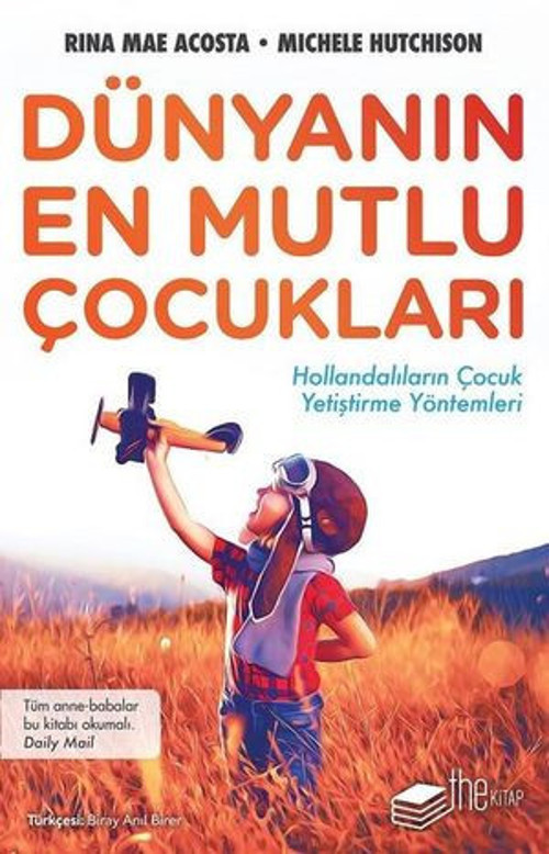 Dünyanın En Mutlu Çocukları-Hollandalıların Çocuk Yetiştirme Yöntemleri - E-Kitap