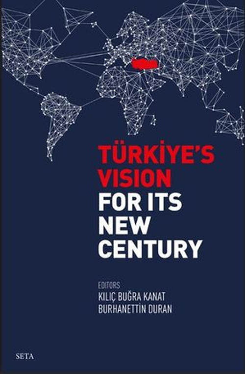 Türkiye's Vision For Its New Century - E-Kitap