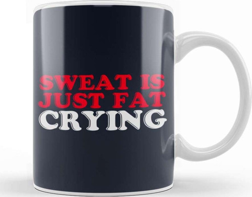 Sweat Is Just Fat Crying Kupa Bardak Porselen