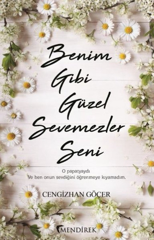 Benim Gibi Güzel Sevemezler Seni