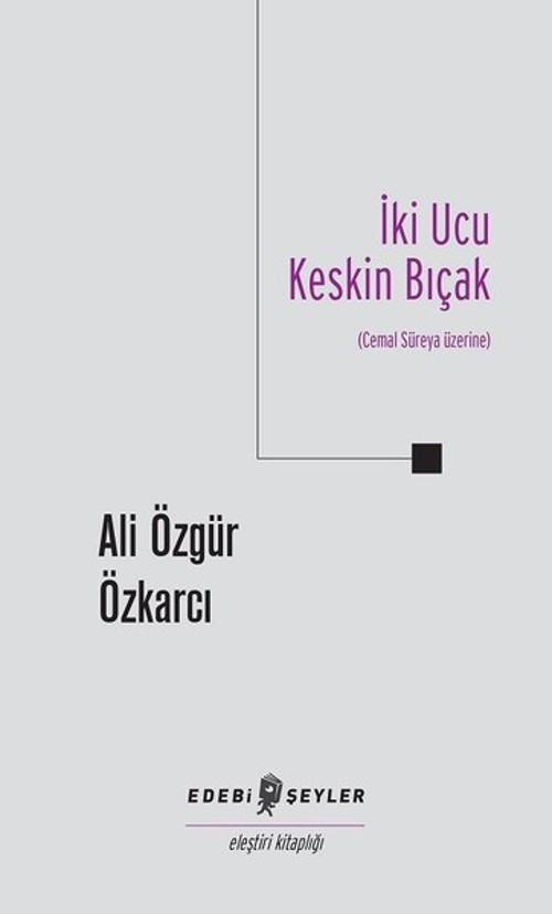 İki Ucu Keskin Bıçak-Cemal Süreya Üzerine