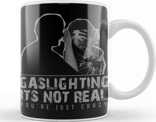 Gaslighting Is Not Real Kupa Bardak Porselen