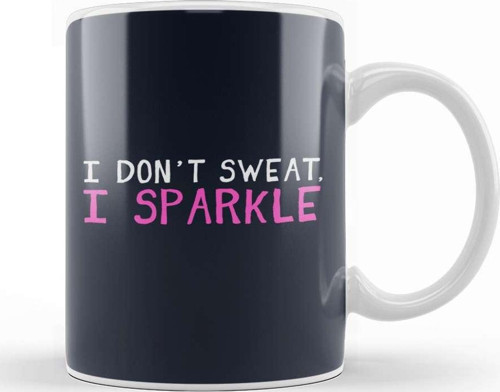 I Don'T Sweat I Sparkle Kupa Bardak Porselen