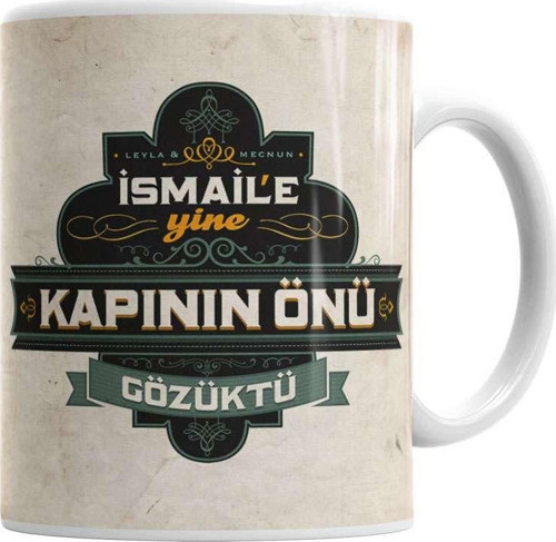 Leyla İle Mecnun İsmail'E Yine Kapının Önü Gözüktü Kupa Bardak Porselen