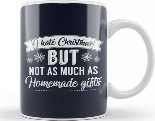 I Hate Christmas But Not As Much As Homemade Gifts Kupa Bardak Porselen