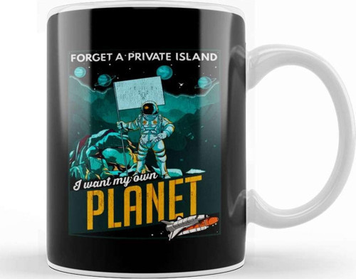 Forget A Private Island I Want My Own Planet Space Kupa Bardak Porselen