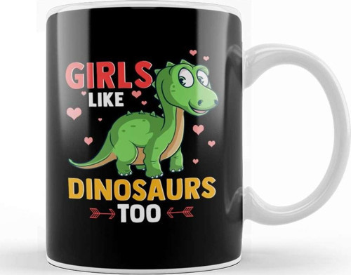 Girls Like Dinosaurs Too Cute & Funny Paleontology Kupa Bardak Porselen