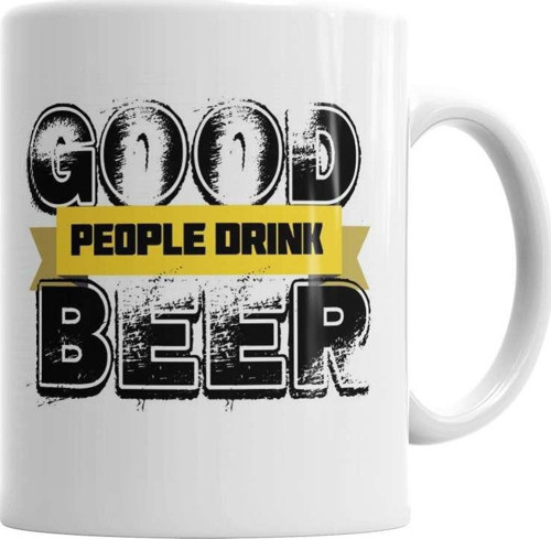 Good People Drink Beer Kupa Bardak Porselen
