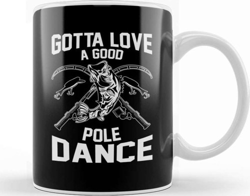 Gotta Love A Good Pole Dance Funny Fishing Rod Pun Kupa Bardak Porselen