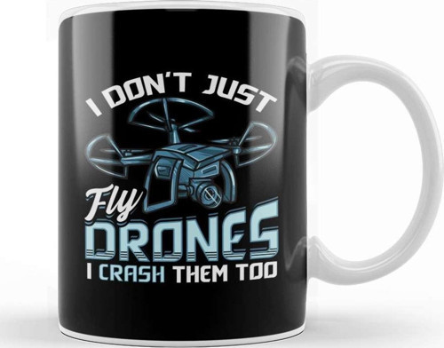 I Don T Just Fly Drones I Crash Them Too Pilot Pun Kupa Bardak Porselen