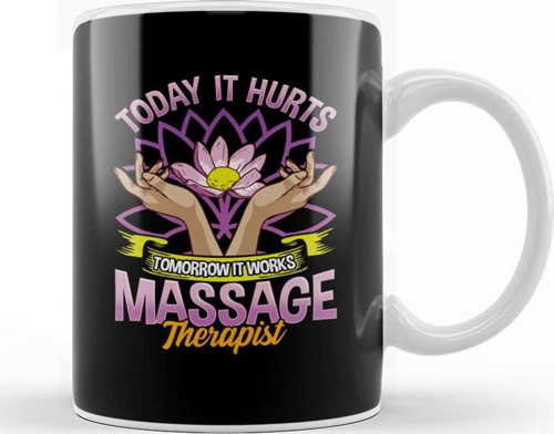Today It Hurts Tomorrow It Works Massage Therapist Kupa Bardak Porselen