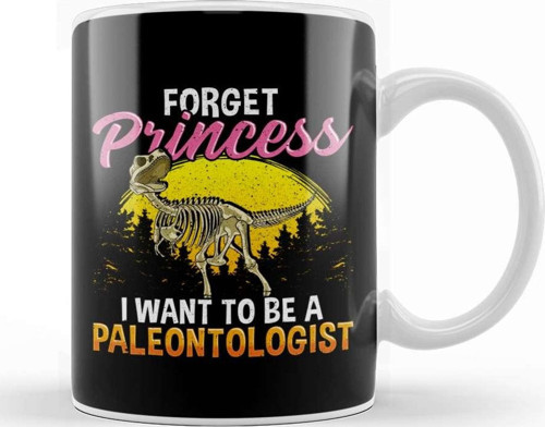 Cute Forget Princess I Want To Be A Paleontologist Kupa Bardak Porselen