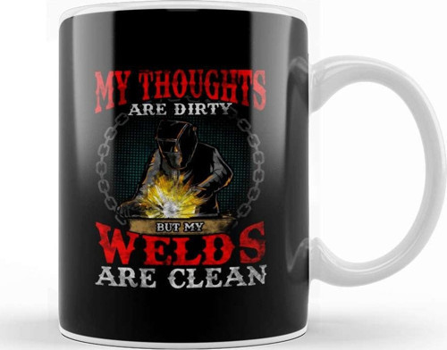 Funny My Thoughts Are Dirty But My Welds Are Clean Kupa Bardak Porselen