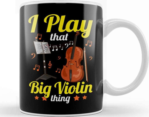 I Play That Big Violin Thing Funny Cello Pun Music Kupa Bardak Porselen