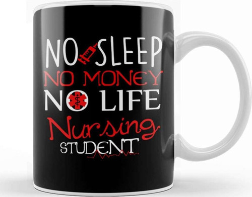 No Sleep No Money No Life Funny Nursing Student Rn Kupa Bardak Porselen