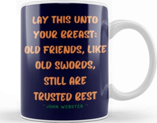 Friendship Quotes Day İdeas Love Gift John Webster Kupa Bardak Porselen