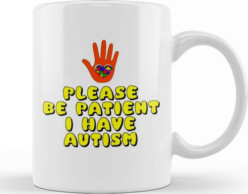 Please Be Patient I Have Autism White On Black 02 Kupa Bardak Porselen