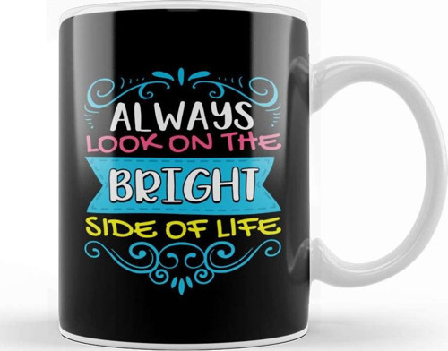 Always Look On The Bright Side Of Life Positivity Kupa Bardak Porselen