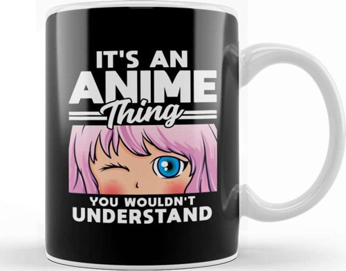Anime Girl An Anime Thing You Wouldn T Understand Kupa Bardak Porselen
