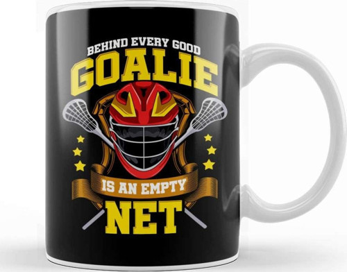 Behind Every Good Goalie Is An Empty Net Lacrosse Kupa Bardak Porselen