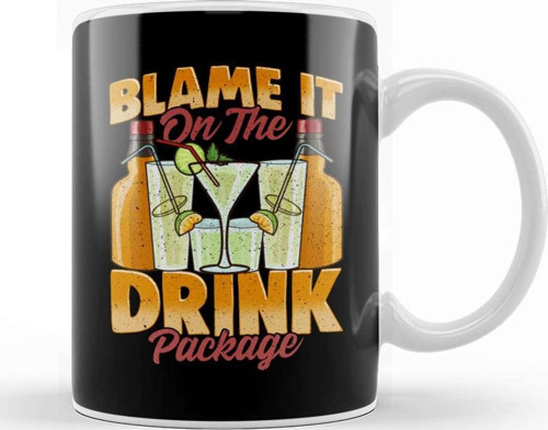 Blame It On The Drink Package Cruise Vacation Pun Kupa Bardak Porselen