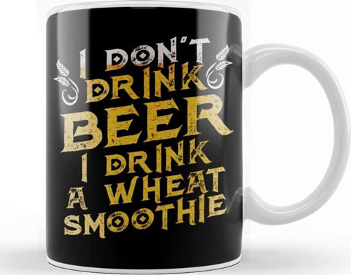 Funny I Don'T Drink Beer I Drink A Wheat Smoothie Kupa Bardak Porselen
