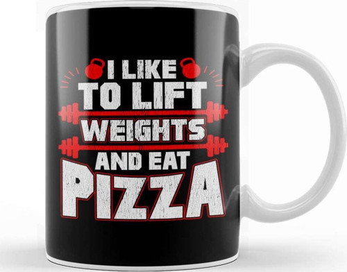 I Like To Lift Weights And Eat Pizza Funny Lifter Kupa Bardak Porselen