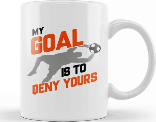 My Goal Is To Deny Yours Soccer Goalie Goalkeeper Kupa Bardak Porselen